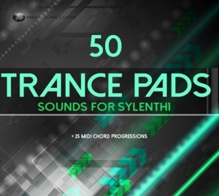 Nano Musik Loops 50 Trance Pads: Sounds for Sylenth1 Synth Presets MiDi